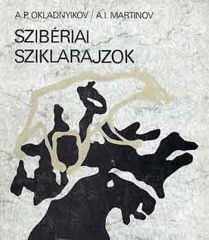 A.P-Martinov A.I. Okladnyikov - Szib�riai sziklarajzok