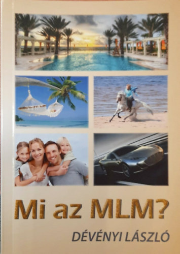 Dvnyi Lszl - Mi az MLM?
