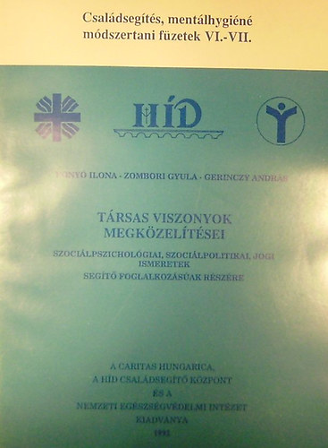 Fony� Ilona - Zombori Gyula - Gerinczy Andr�s - T�rsas viszonyok megk�zel�t�sei. Szoci�lpszichol�giai, szoci�lpolitikai, jogi ismeretek seg�t� foglalkoz�s�ak r�sz�re