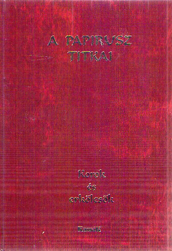 Pierre Dufour - Korok �s erk�lcs�k (A papirusz titkai)