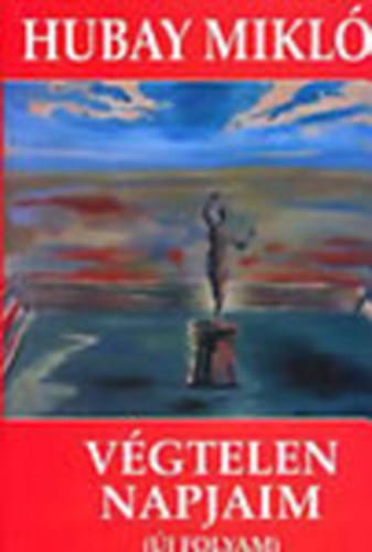 Hubay Miklós - Végtelen napjaim 2. (új folyam)