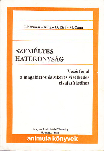 Liberman - King - DeRisi - McCann - Szem�lyes hat�konys�g - Vez�rfonal a magabiztos �s sikeres viselked�s elsaj�t�t�s�hoz