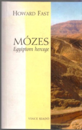 Howard Fast - Mzes -  Egyiptom hercege