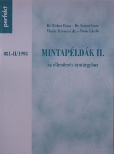 Dr.Birher I.-Dr. Sztan I.-, Vladr Ferencn Vrs Lszl - Mintapldk az ellenrzs tantrgyhoz II.