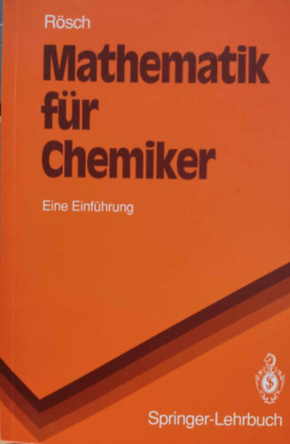 Springer-Lehrbuch - Mathematik fr chemiker: Eine Einfhrung (Matematika kmikusoknak: Bevezets)