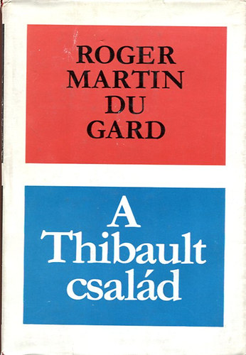 Roger Martin Du Gard - A Thibault csal�d II.