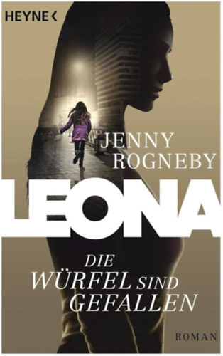 Jenny Rogneby - Leona - Die Würfel sind gefallen