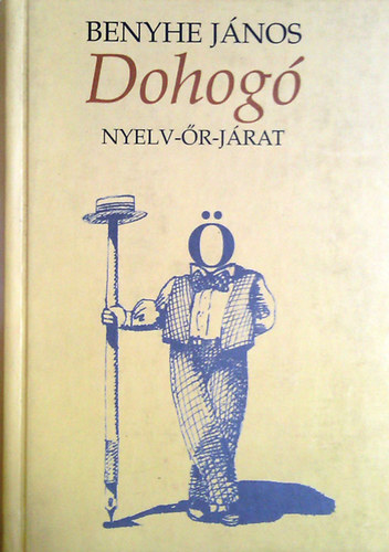 Benyhe Jnos - Dohog (nyelv-r-jrat)