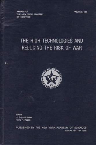 Heinz R. Pagels  (szerk.) H. Guyford Stever (szerk.) - The High Technologies and Reducing The Risk of War