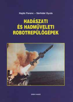 Hajdú Ferenc; Sárhidai Gyula - Hadászati és hadműveleti robotrepülőgépek