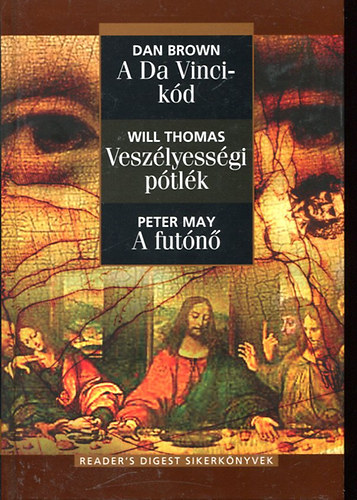 Will Thomas, Peter May Dan Brown - Detektvregnyek (A Da Vinci-kd, Veszlyessgi ptlk, A futn)