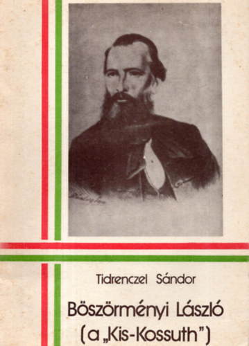 Tidrenczel Sndor - Bszrmnyi Lszl (a "Kis-Kossuth")