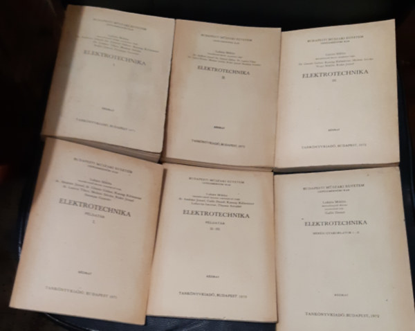 Lukáts Miklós (szerk.) - Elektrotechnika I-III. + Elektrotechnika - Mérési gyakorlatok I-II. + Elektrotechnika példatár I-III.