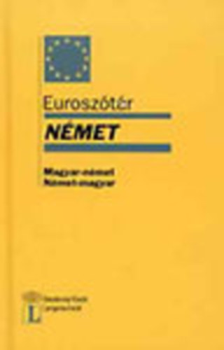 Willmann; Worsch; Dorogman  (szerk.) - Langenscheidt Eurosztr Nmet (magyar-nmet, nmet-magyar)