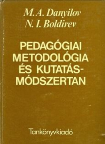M.A.- Boldirev, N.I. Danyilov - Pedaggiai metodolgia s kutatsmdszertan