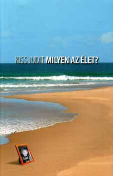 Kiss Judit - Milyen az let?