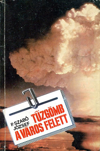 P.Szab� J�zsef - T�zg�mb a v�ros felett