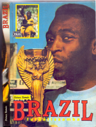 �rta �s szerkesztette: D�nes Tam�s - Brazil futballszamba
