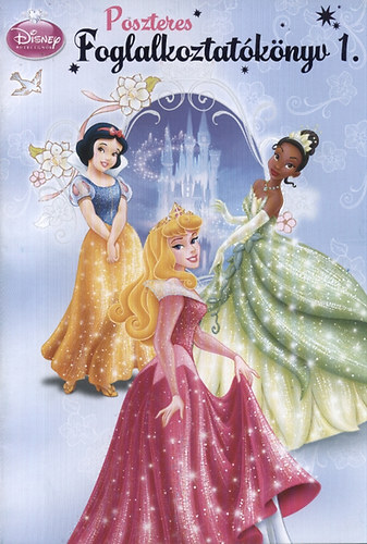 Markwarth Zsuzsa - Disney hercegnk - Poszteres foglalkoztatknyv 1.