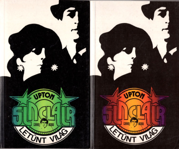 Upton Sinclair - 2 db Upton Sinclair reg�ny (egy�tt) 1. Munka n�lk�l, 2. Let�nt vil�g I-II.
