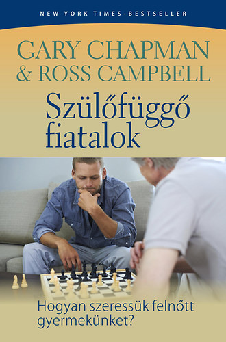 Gary Chapman; Dr. Ross Campbell - Szlfgg fiatalok