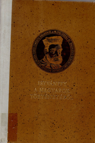 Istvánffy Miklós - A magyarok történetéből