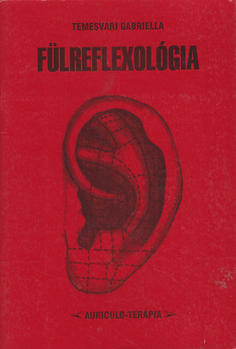 Temesvri Gabriella - Flreflexolgia - Auriculoterpia