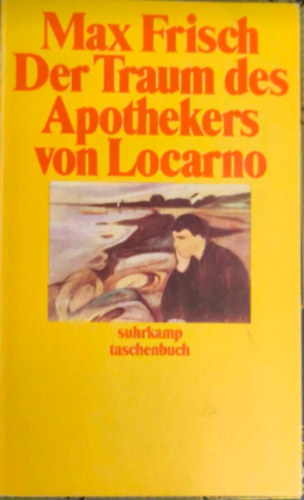 Max Frisch - Der Traum des Apothekers von Lucarno