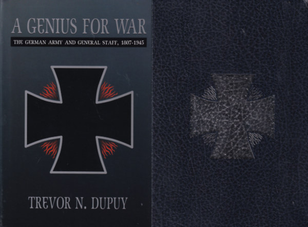Trevor N. Dupuy - A Genius For War: The German Army and General Staff, 1807-1945
