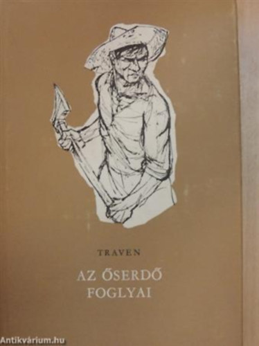 B. Traven - Az �serd� foglyai