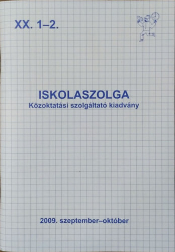 Boldizsár Gábor (főszerk.) - Iskolaszolga, XX. évf. 1-2. sz. (2009. szeptember-október)