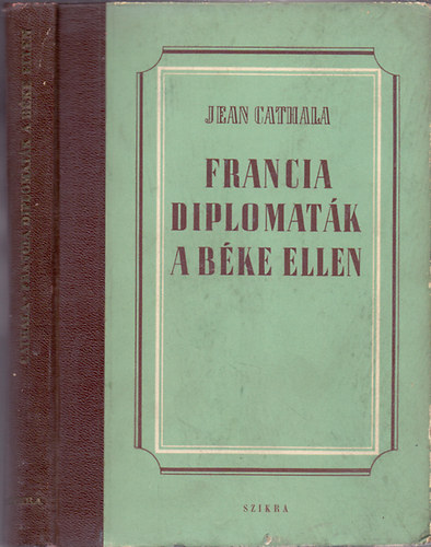 Jean Cathala - Francia diplomatk a bke ellen