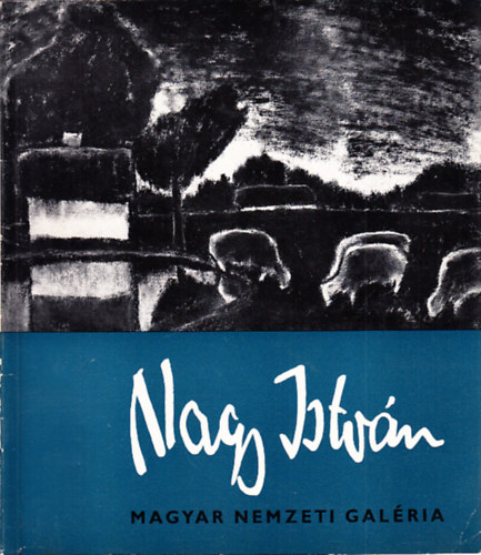 Nagy Istvn emlkkilltsa (Magyar Nemzeti Galria, 1967. szeptember-oktber)