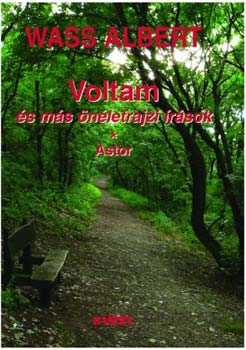 Wass Albert - Voltam s ms nletrajzi rsok - Astor - Kttt