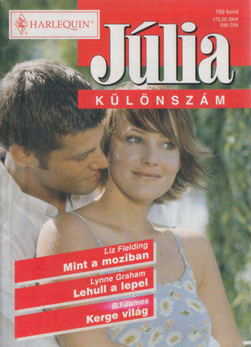 Lynne Graham, BJ James Liz Fielding - Jlia klnszm 4. ktet (Mint a moziban, Lehull a lepel, Kerge vilg)