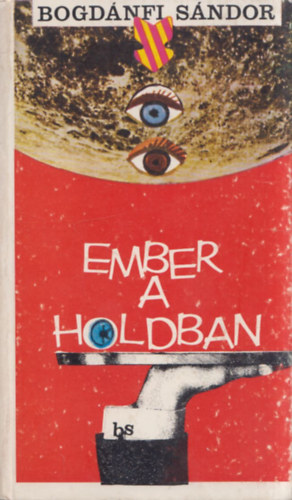 Bogdnfi Sndor - Ember a Holdban