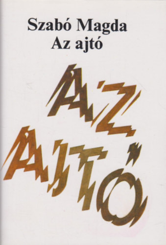 Szab Magda - Az ajt