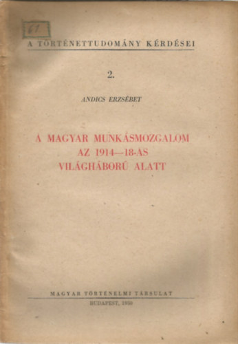 A magyar munksmozgalom az 1914-18-as vilghbor alatt