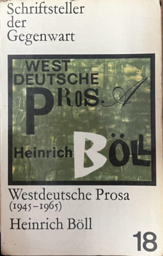 Heinrich Bll - Westdeutsche Prosa (1945-1965) Schriftsteller der Gegenwart 18