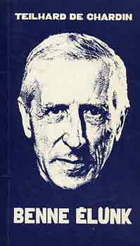 Teilhard De Chardin - Benne lnk