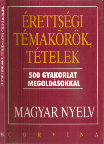 Balzs Gza - rettsgi tmakrk, ttelek - 500 gyakorlat megoldsokkal - Magyar nyelv