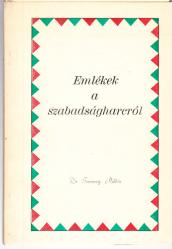 Dr. Ferenczy Mikls - Emlkek a szabadsgharcrl 1848/49 - dediklt