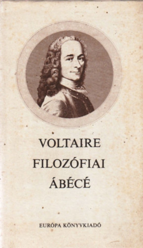 Voltaire - Voltaire filozófiai ábécé