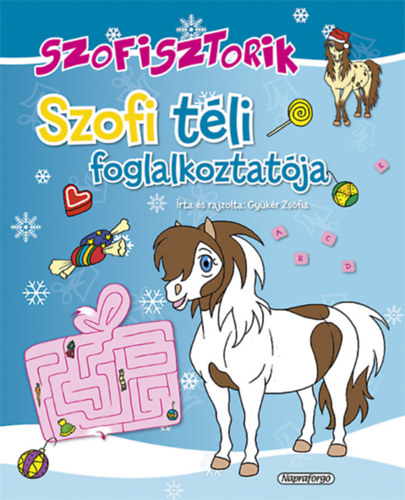 Gykr Zsfia - Szofisztorik - Szofi tli foglalkoztatja