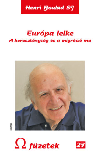 Henri Boulad SJ - Európa lelke - A kereszténység és a migráció ma
