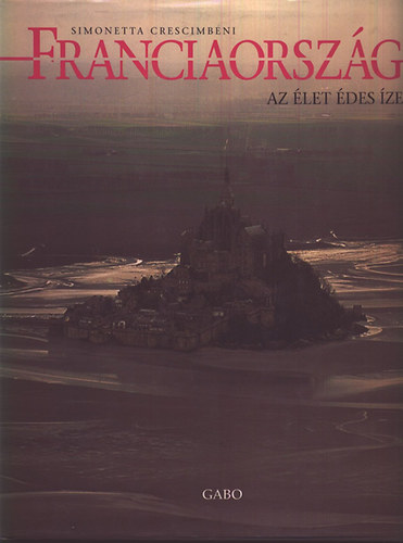 Simonetta Crescimbeni - Franciaorsz�g- Az �let �des �ze (�j kil�t�-sorozat)