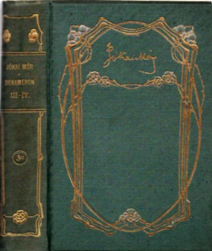J�kai M�r - Dekameron III-IV. (egy k�tetben)