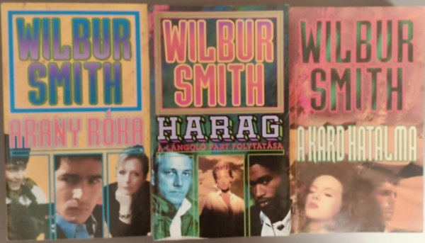 Wilbur Smith - Wilbur Smith k�nyvcsomag - Harag + Arany r�ka + A kard hatalma