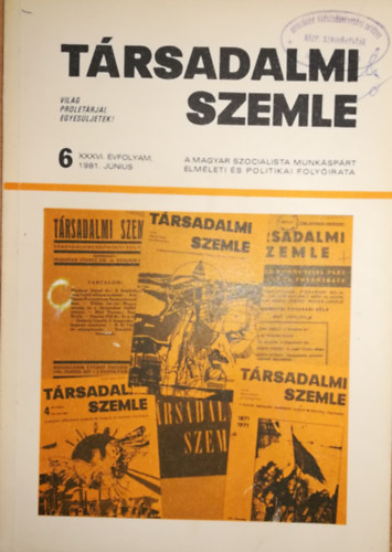 Társadalmi szemle 6 XXXVI évfolyam 1981 június