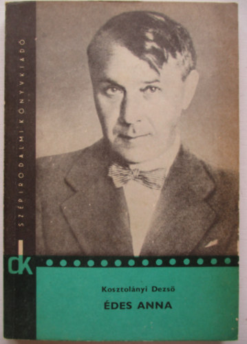 Kosztol�nyi Dezs� - �des Anna